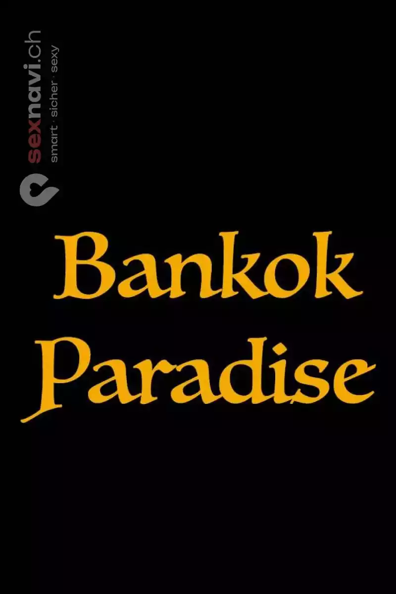 Bankok Paradise Bankok Paradise Basel